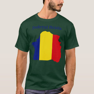 Braila County Romania T-Shirt