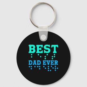Braille Blind Awareness Best Dad Ever _1  Keychain