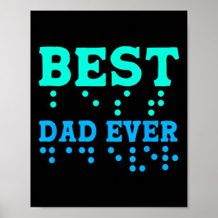 Braille Blind Awareness Best Dad Ever _1  Poster