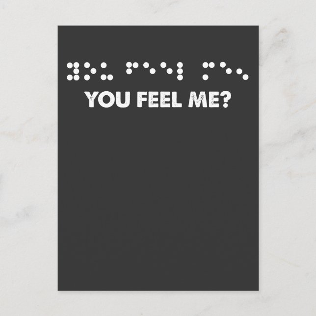 Braille Dots You Feel Me Braille Letters Blind Postcard (Front)