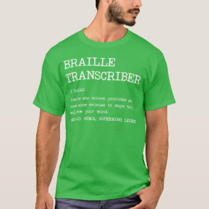 Brailleranscriber Definition Design 80s gift T-Shirt