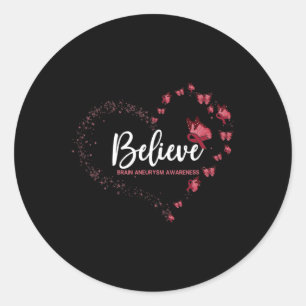 Brain Aneurysm Awareness Butterfly Believe  Classic Round Sticker