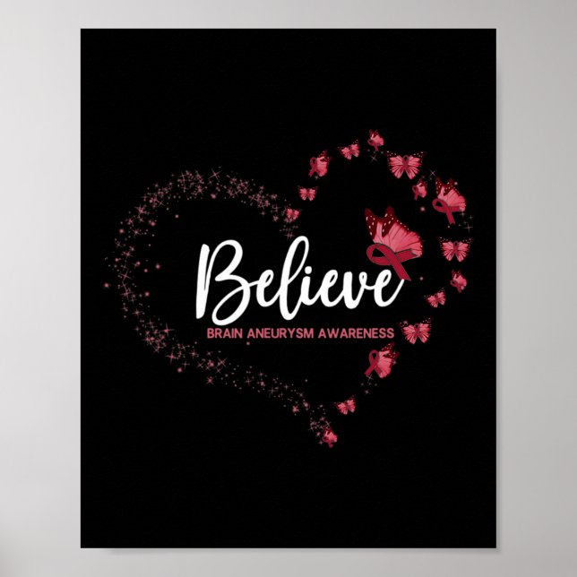 Brain Aneurysm Awareness Butterfly Believe  Poster (Front)