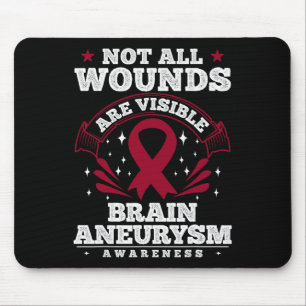 Brain Aneurysm Awareness Gift - Not All Wounds Are Mouse Pad