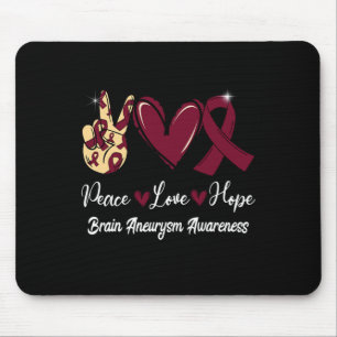 Brain Aneurysm Awareness Peace Love Hope Burgundy  Mouse Pad