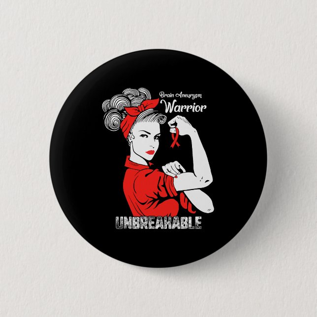 Brain Aneurysm Awareness Strong Unbreakable Women  2 Inch Round Button (Front)