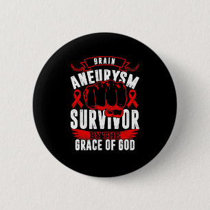 Brain Aneurysm Awareness Survivor By God Grace Red 2 Inch Round Button