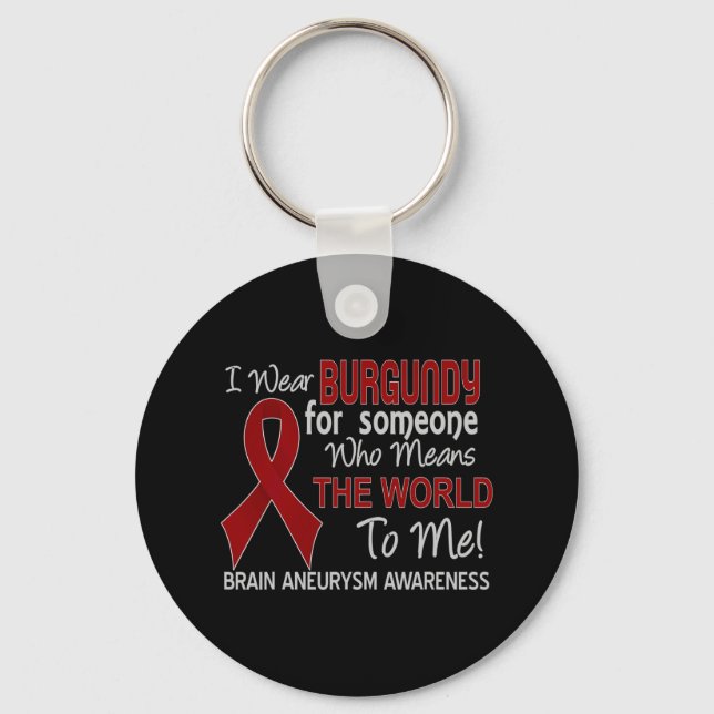 Brain Aneurysm  For Someone Who Means The World To Keychain (Front)