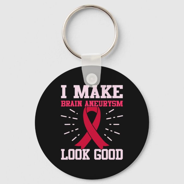 Brain Aneurysm Look Good Awareness Month Support G Keychain (Front)