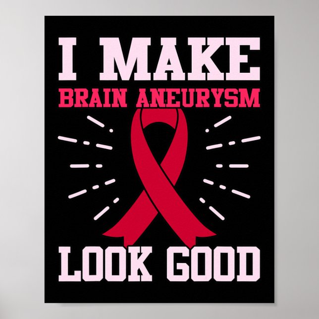 Brain Aneurysm Look Good Awareness Month Support G Poster (Front)
