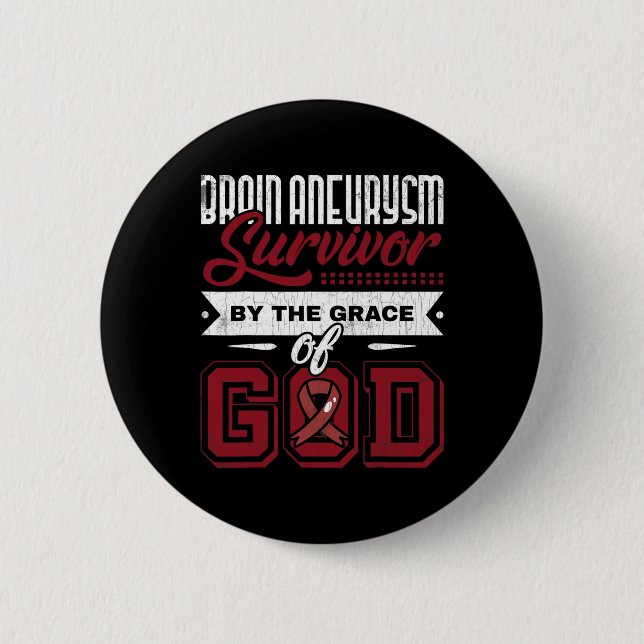 Brain Aneurysm Survivor By Grace Of God Awareness  2 Inch Round Button (Front)