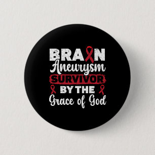 Brain Aneurysm Survivor Medical Condition Aneurysm 2 Inch Round Button