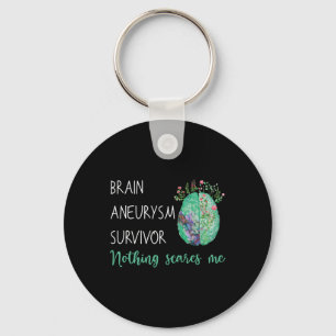 Brain Aneurysm Survivor Nothing Scares Me Keychain