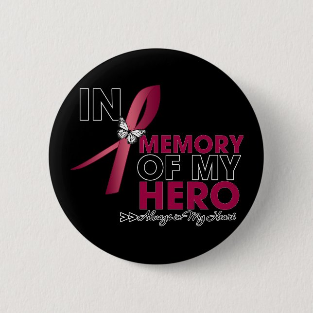 Brain Aneurysm Tribute In Memory of My Hero 2 Inch Round Button (Front)