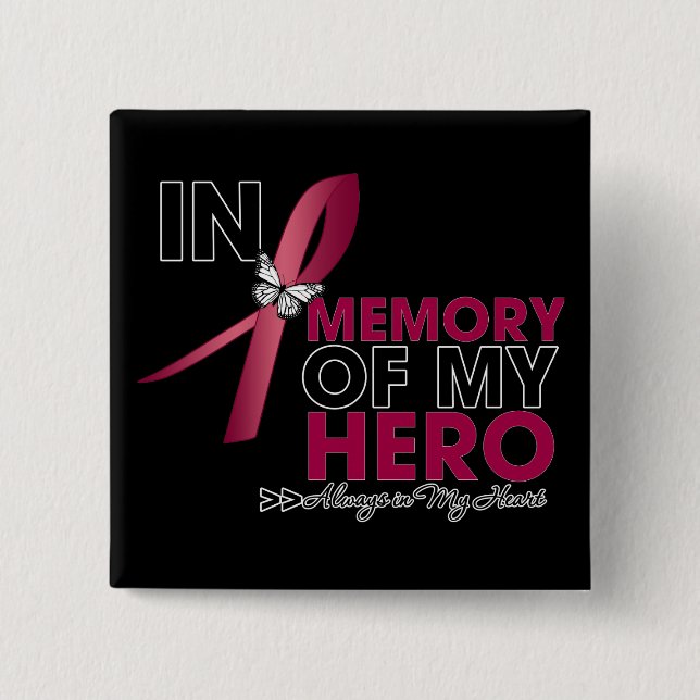 Brain Aneurysm Tribute In Memory of My Hero 2 Inch Square Button (Front)