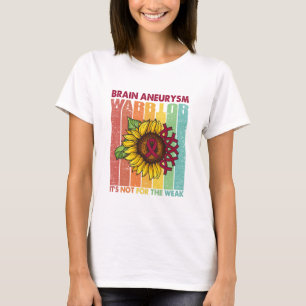 Brain Aneurysm Warrior It's Not For The Weak T-Shirt