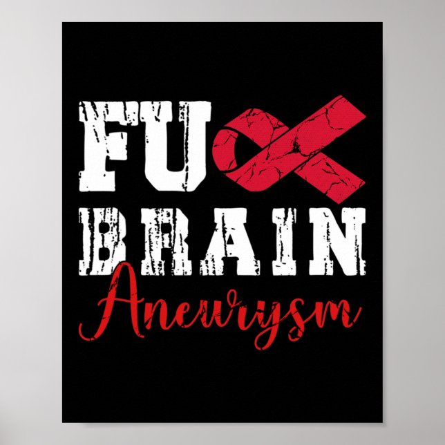 Brain Aneurysm Warrior Medical Condition Aneurysm  Poster (Front)