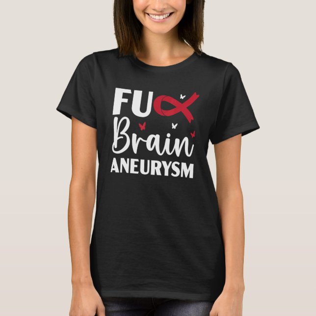 Brain Aneurysm Warrior Medical Condition Aneurysm  T-Shirt (Front)