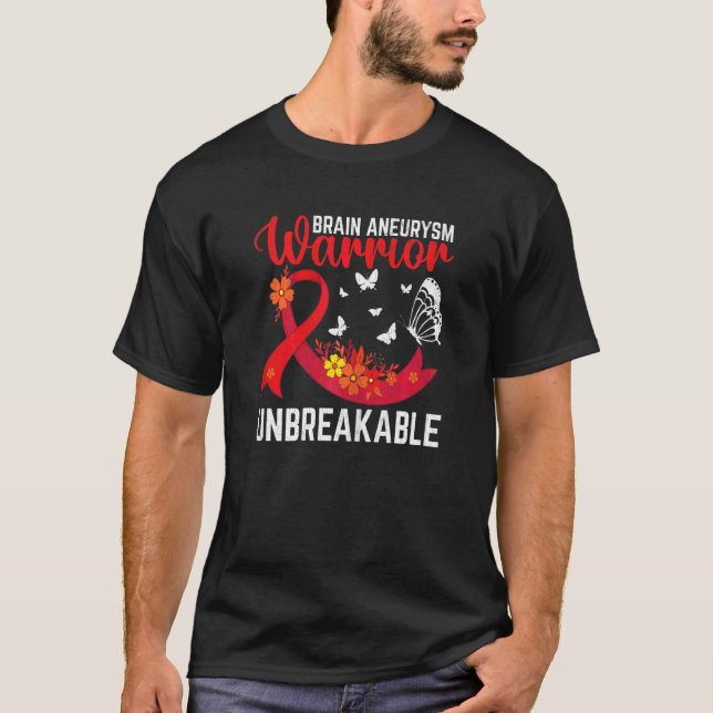 Brain Aneurysm Warrior Unbreakable Surgery Awarene T-Shirt (Front)