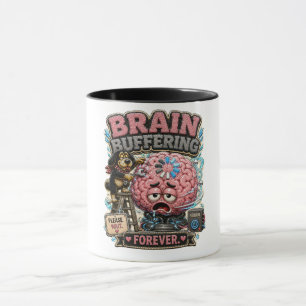 Brain Buffering Forever Personalized Funny Mug