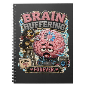Brain Buffering Forever Personalized Funny Notebook