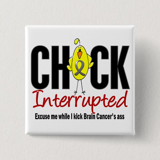 Brain Cancer Chick Interrupted 2 Inch Square Button (Front)