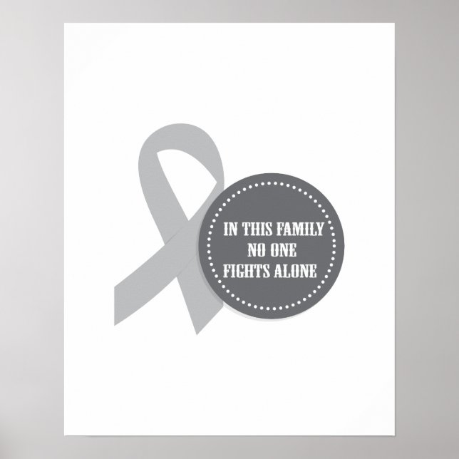 Brain Cancer Grey Ribbon for Family Poster (Front)