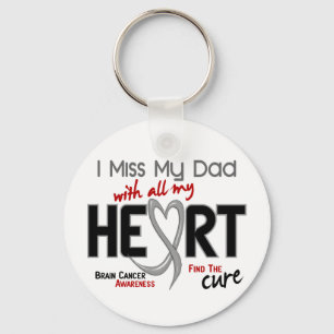Brain Cancer I MISS MY DAD Keychain
