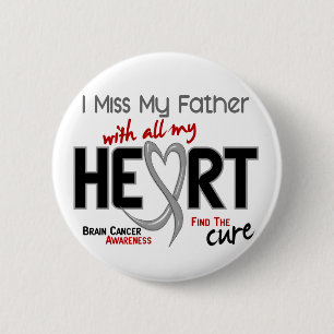 Brain Cancer I MISS MY FATHER 2 Inch Round Button