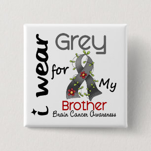 Brain Cancer I Wear Grey For My Brother 43 2 Inch Square Button