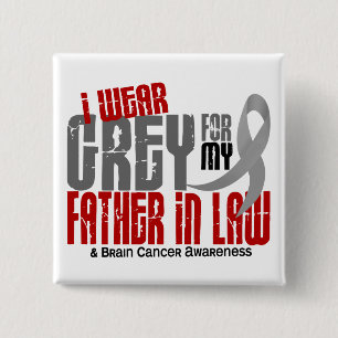 Brain Cancer I Wear Grey For My Father-In-Law 6.2 2 Inch Square Button