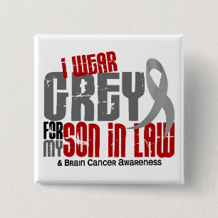 Brain Cancer I Wear Grey For My Son-In-Law 6.2 2 Inch Square Button