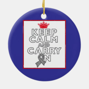 Brain Cancer Keep Calm and Carry ON Ceramic Ornament