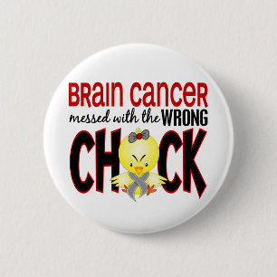 Brain Cancer Messed With The Wrong Chick 2 Inch Round Button