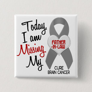 Brain Cancer Missing Miss My Father-In-Law 1 2 Inch Square Button