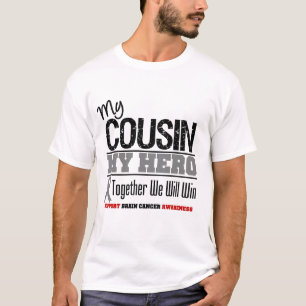 Brain Cancer My Cousin My Hero T-Shirt