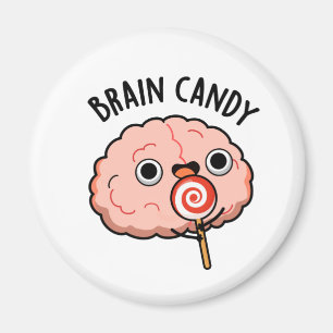 Brain Candy Funny Brain Anatomy Pun  Magnet