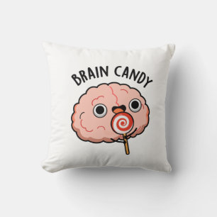 Brain Candy Funny Brain Anatomy Pun Throw Pillow