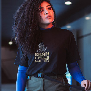 Brain Cells Matter Statue of Liberty Anti Fascism  T-Shirt