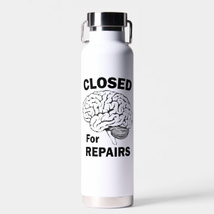 Brain Closed For Repairs Water Bottle