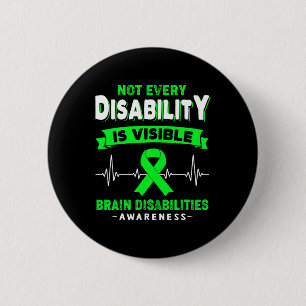 Brain Disabilities Awareness Not Every Disability 2 Inch Round Button