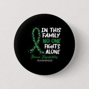 Brain Disabilities Awareness This Family No One Fi 2 Inch Round Button