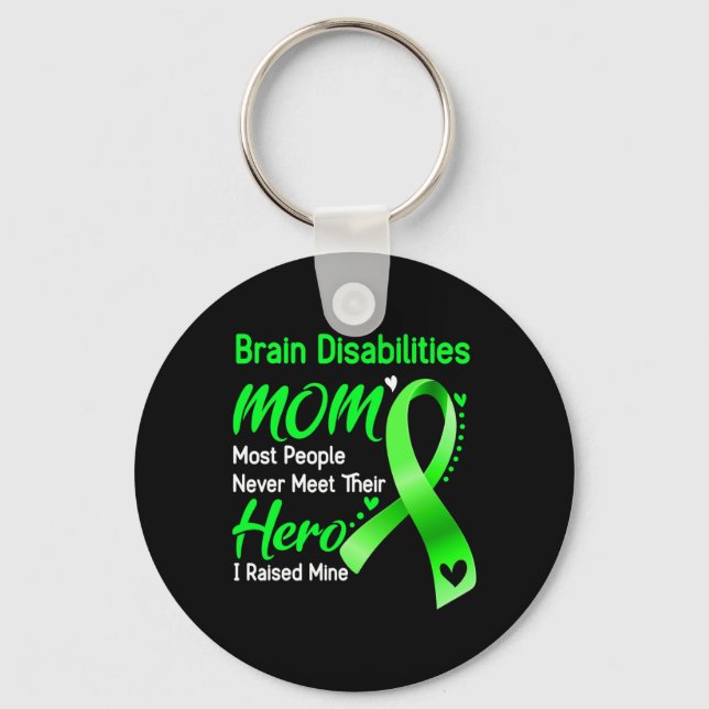 Brain Disabilities Mom I Raised Mine  Keychain (Front)