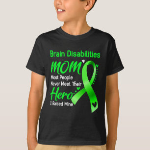 Brain Disabilities Mom I Raised Mine  T-Shirt