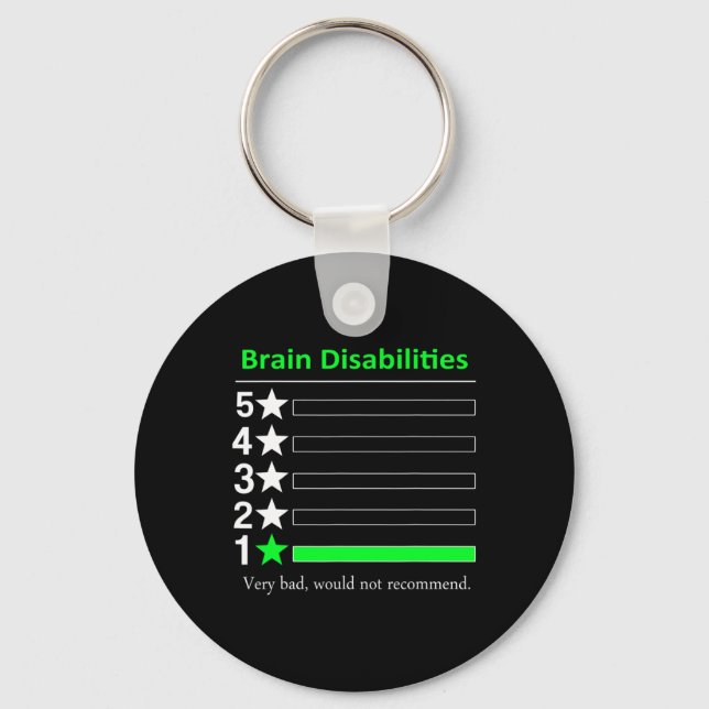 Brain Disabilities Very bad Disabilities Awareness Keychain (Front)