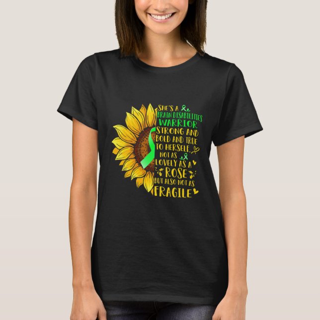 Brain Disabilities Warrior Sunflower  Disabilities T-Shirt (Front)