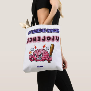 Brain Doing Violence Tote Bag