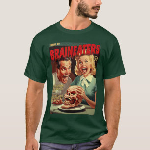 Brain Eaters 1950s horror comic cover girl T-Shirt