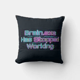 Brain.exe Has Stopped Working Funny Tee Throw Pillow