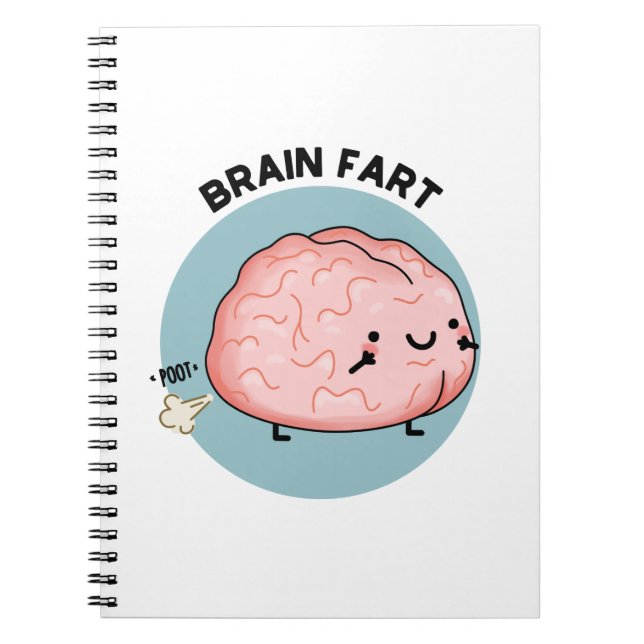 Brain Fart Funny Anatomy Pun  Notebook (Front)